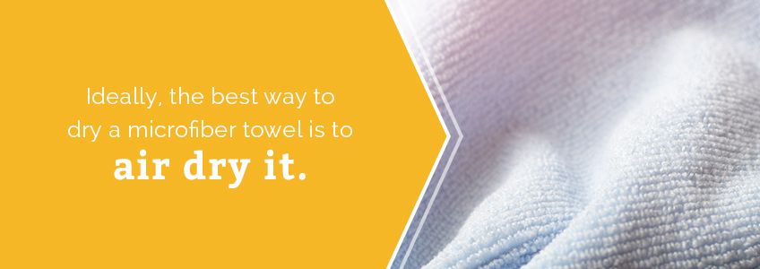 Ideally, Microfiber Towels Should Air Dry